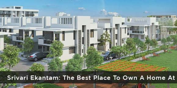 Srivari Ekantam: The Best Place To Own A Home At A Winning Location